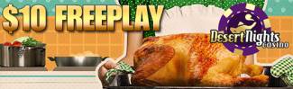 Desert Nights Casino - Thanksgiving Warm up $10 Freeplay