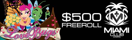 Miami Club Online Casino - $500 Giant Weekly Freeroll on Love Bugs