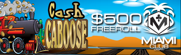 Miami Club Online Casino - $500 Giant Weekend Freeroll on Cash Caboose August 2016