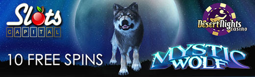 Desert Nights Casino - 10 Free Spins on Mystic Wolf (two days only)