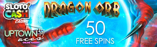 Uptown Aces Casino - 50 Free Spins on Dragon Orb