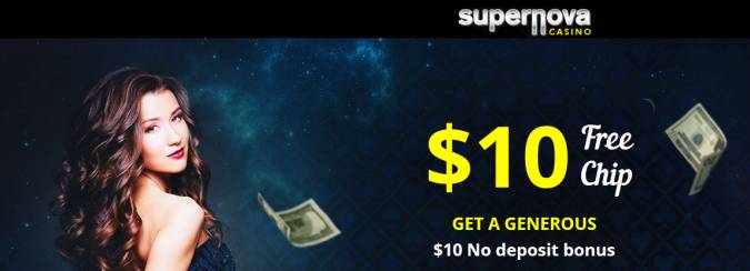 SuperNova Casino - Exclusive $10 Free Chip No Deposit Bonus Code 2017