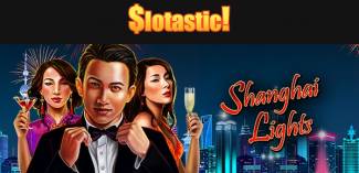 Slotastic Casino - 100% Bonus Code + 50 Free Spins on Shanghai Lights February 2018