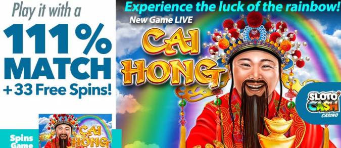 Sloto Cash Casino - 111% Bonus Code + 33 Free Spins on Cai Hong