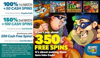 Sloto Cash Casino - 150% Deposit Bonus + 350 Free Spins March 2018