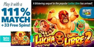 Sloto Cash Casino - 111% Bonus Code + 33 Free Spins on Lucha Libre 2