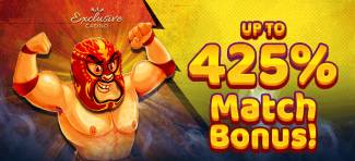 Exclusive Casino - 425% Deposit Bonus + 225% Bonus + 100 FS on Lucha Libre 2