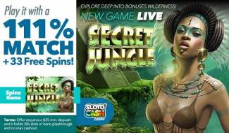 Sloto Cash Casino - 111% Bonus Code + 33 Free Spins on Secret Jungle