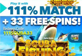 Sloto Cash Casino - 111% Deposit Bonus Code + 33 Free Spins on Scuba Fishing