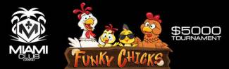 Miami Club Casino - $5000 Tournament on Funky Chicks February 2019