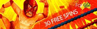 Fair Go Casino - 30 No Deposit FS on Lucha Libre + 500% Bonus + 10 FS