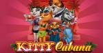 Play Kitty Cabana and win £€$100 FREE @ 30 Microgaming Casinos