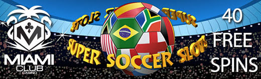 Miami Club Casino - 40 No Deposit FS Bonus Code on Super Soccer