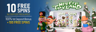 CyberSpins Casino - Exclusive 10 No Deposit FS on Misfit Toyland + 100% Bonus + 100 Free spins