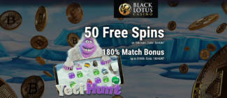 Black Lotus Casino - Exclusive 50 No Deposit FS Bonus Code on Yeti Hunt + 180% Bonus