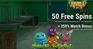 Jumba Bet Casino - Exclusive 50 No Deposit FS Bonus Code on Monster Break + 350% Bonus