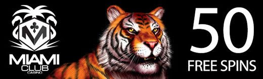 Miami Club Casino - 50 No Deposit FS on King Tiger + 100% Bonus + 20 FS