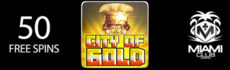 Miami Club Casino - 50 No Deposit FS on City of Gold + 150% Bonus + 20 FS