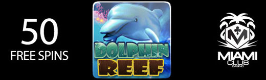 Miami Club Casino - 50 No Deposit FS on Dolphin Reef + 100% Bonus + 20 FS on Black Magic