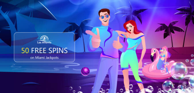 Las Atlantis Casino - Exclusive 50 No Deposit FS Bonus Code on Miami Jackpots February 2023