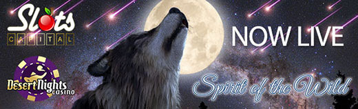 Desert Nights Casino - $15 Free Chip on Spirit of the Wild + 400% Welcome Bonus