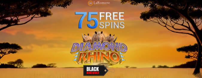 LaRomere Casino - Exclusive 75 No Deposit FS Bonus Code on Diamond Rhino Classic