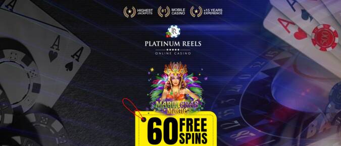 Platinum Reels Casino - Exclusive 60 No Deposit Free Spins Bonus Code on Mardi Gras Magic