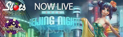 Desert Nights Casino - $15 Free Chip on Beijing Nights + 400% Welcome Bonus