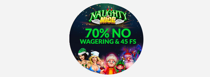 Casino Extreme - 70% No Wagering Deposit Bonus + 45 FS on Naughty or Nice 3 + Cash Out Instantly!