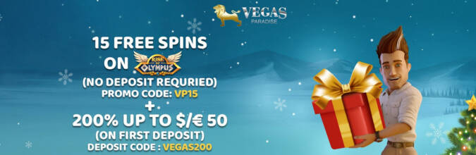 Vegas Paradise Casino - Exclusive 15 No Deposit FS on Rise of Olympus + 200% Welcome Bonus up to €/£/$50