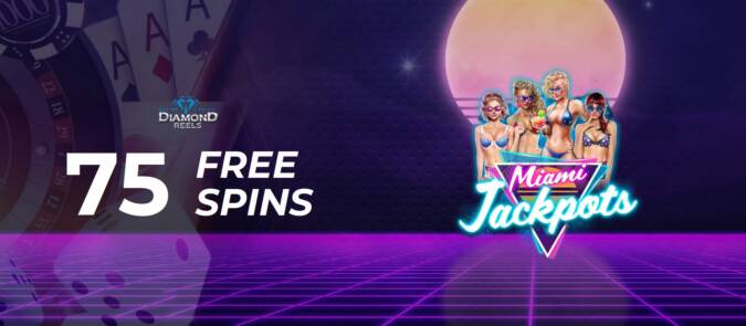 Diamond Reels Casino - Exclusive 75 No Deposit FS Bonus Code on Miami Jackpots