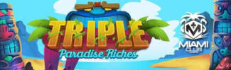 Miami Club Casino - 50 No Deposit FS on Triple Paradise Riches + 400% Bonus