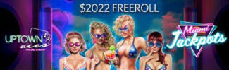 Uptown Aces Casino - 2022 Jackpots Freeroll on Miami Jackpots