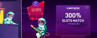 SuperNova Casino - Exclusive 300% Deposit Bonus + 30 FS on Catsino February 2022