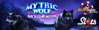 Desert Nights Casino - $15 Free Chip on Mythic Wolf - Sacred Moon + 400% Welcome Bonus