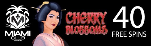 Miami Club Casino - 40 No Deposit FS Bonus Code on Cherry Blossoms + 150% Bonus + 35 FS