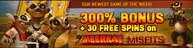 Grand Fortune Casino - 300% Deposit Bonus Code + 30 Free Spins on Meerkat Misfits