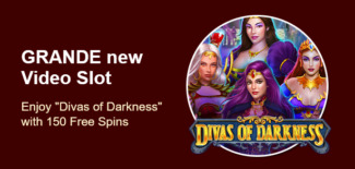 Grande Vegas Casino - 150% Deposit Bonus + 50 FS on Divas of Darkness