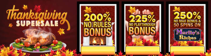 3 Thanksgiving SuperSale Bonuses @ 11 SpinLogic Gaming Casinos