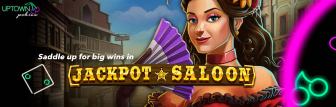 Uptown Pokies - 25 No Deposit Free Spins on Jackpot Saloon + 145% Bonus + 25 FS