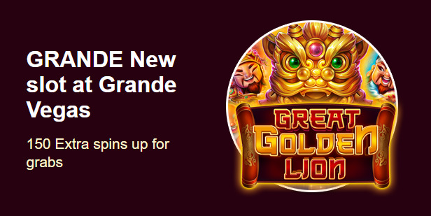 Grande Vegas Casino - 150% Deposit Bonus + 50 FS on Great Golden Lion