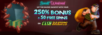 250% Deposit Bonus Code + 50 FS on Cash Bandits @ 11 SpinLogic Gaming Casinos (this weekend only)