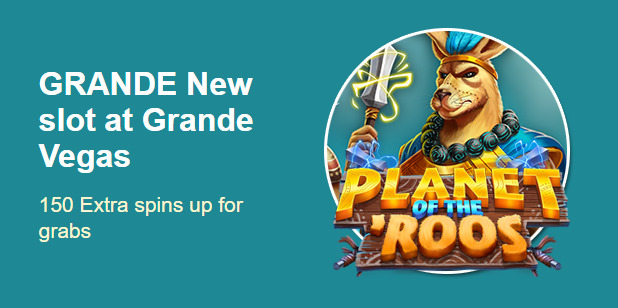 Grande Vegas Casino - 150% Bonus up to $300 and 50 Free Spins on Planet of the Roos