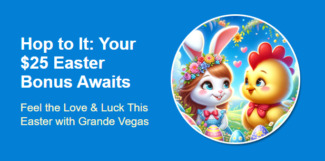 Grande Vegas Casino - $25 Easter Free Chip No Deposit Bonus Code