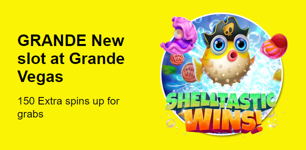 Grande Vegas Casino - 150% Bonus up to $300 and 50 Free Spins on Shelltastic Wins