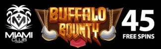 Miami Club Casino - 45 No Deposit FS on Buffalo Bounty + 100% Bonus + 45 FS on Screaming Chillis 5-reel