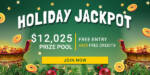 Fair Go Casino - $12,025 Holiday Jackpot Freeroll Tournament